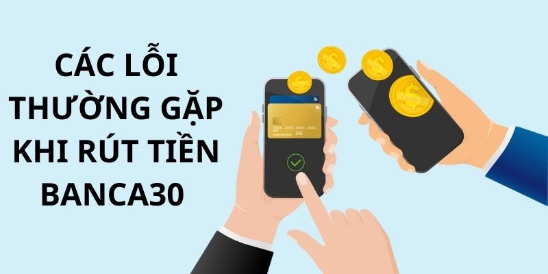 FAQ về vấn đề rút tiền Banca30