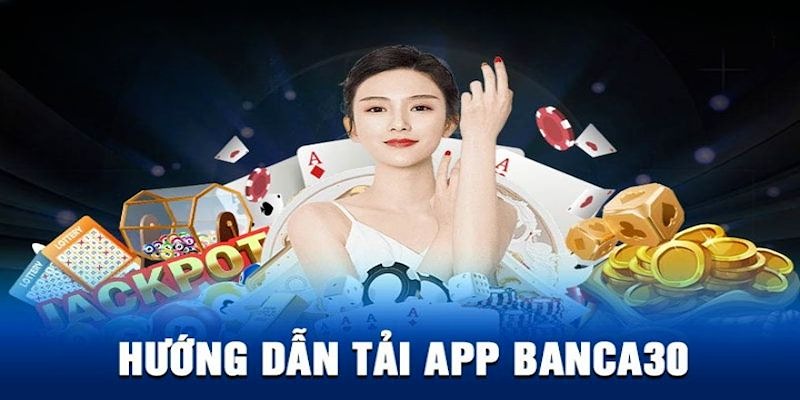 Có nhiều cách tải và cài ứng dụng Banca30 vào điện thoại